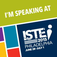 I'm Speaking at ISTE 2015